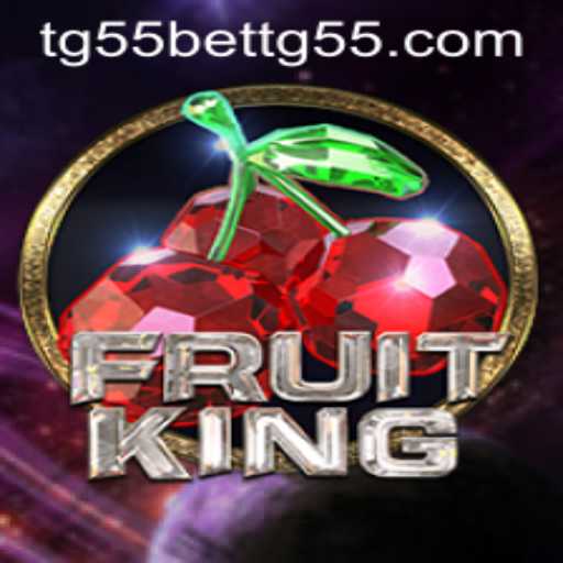 FruitKing: The Ultimate Gaming Experience With tg55bet